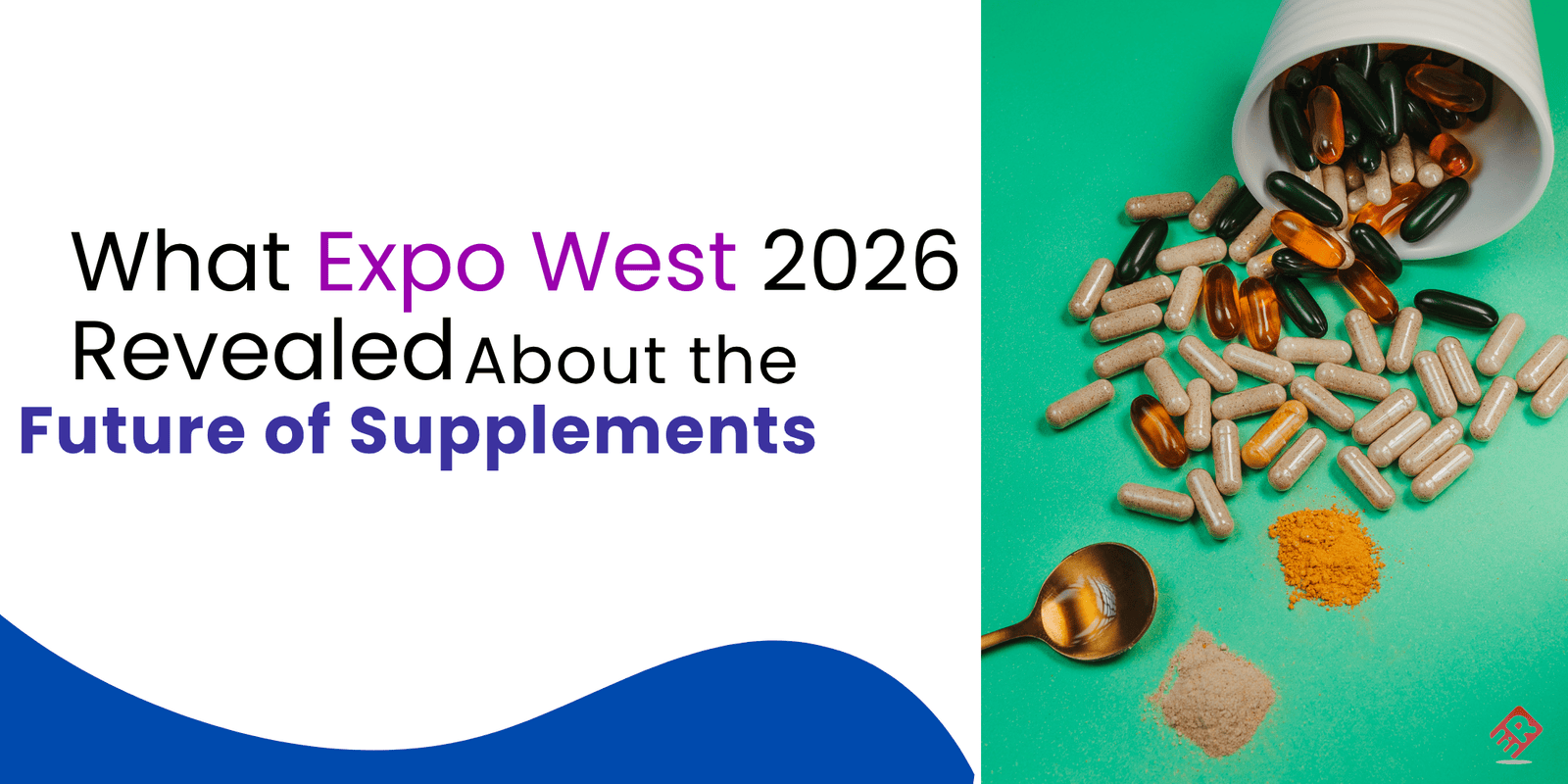 What Expo West 2026 Revealed About the Future of Supplements